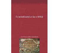 I cristiani e la città