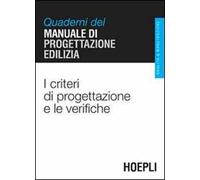 I criteri di progettazione e le verifiche. Quaderni del manuale di progettazione edilizia