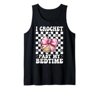 I Crochet Past My Bedtime Crochet Crochet Knitting Girl Canotta