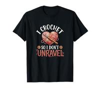 I Crochet So I Don't Unravel - Cuore Filato Craft Design Maglietta