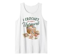 I Crochet So I Don't Unravel Funny Crochet Design Canotta