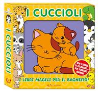 I cuccioli. Bagnetto perfetto. Ediz. illustrata