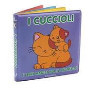 I cuccioli. Bagnetto perfetto. Ediz. illustrata