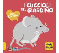 I cuccioli del giardino. Mini coccole. Ediz. a colori