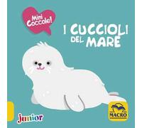I cuccioli del mare. Mini coccole. Ediz. a colori