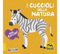 I cuccioli della natura. Mini coccole