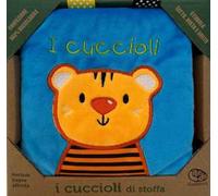 I cuccioli di stoffa. Ediz. a colori