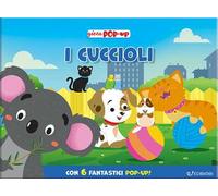 I cuccioli. Gioca pop-up. Ediz. a colori