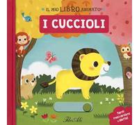 I cuccioli. Il mio libro animato. Ediz. a colori