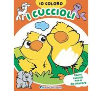 Cuccioli. Io coloro. Ediz. a colori