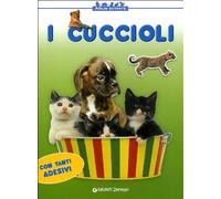 I cuccioli. Stickers. Ediz. illustrata