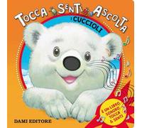 I cuccioli. Tocca senti ascolta