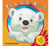 I cuccioli. Tocca senti ascolta