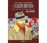 Libri Vittorio Giardino - I Cugini Meyer. Una Nuova Avventura Di Max Fridman