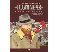 Libri Vittorio Giardino - I Cugini Meyer. Una Nuova Avventura Di Max Fridman