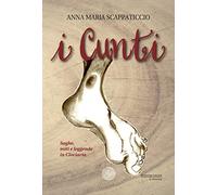 I cunti. Saghe, miti e leggende in Ciociaria