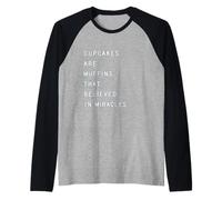 I cupcake sono muffin che credevano nei miracoli Maglia con Maniche Raglan