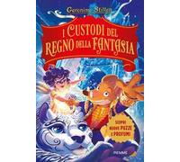 Libri Geronimo Stilton - I Custodi Del Regno Della Fantasia