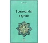 I custodi del segreto - Sulami Abd Al Rahman