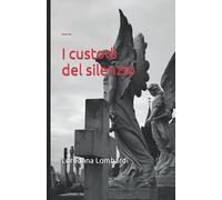 I custodi del silenzio: Poesie e foto
