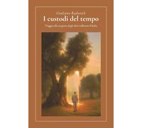 I custodi del tempo: Viaggio alla scoperta degli ulivi millenari dItalia ...