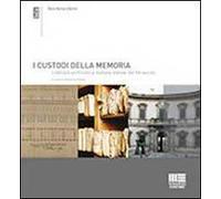 I custodi della memoria. L'edilizia archivistica italiana statale del XX secolo