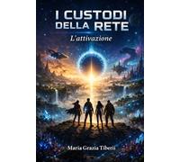 I custodi della rete: L’attivazione