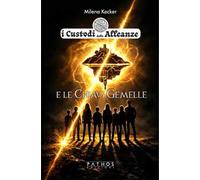 I custodi delle alleanze e le chiavi gemelle