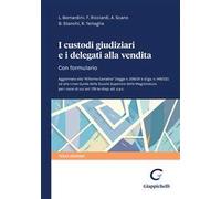 I custodi giudiziari e i delegati alla vendita. Con formulario