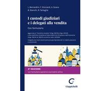I custodi giudiziari e i delegati alla vendita. Con formulario