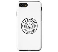 I’d Rather Be Golfing Funny Golf Lover Golf Enthusiast Custodia per iPhone SE (2020) / 7/8