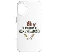 I’d Rather Be Homesteading Fun Farming Off Grid Tees and Mug Custodia per iPhone 16