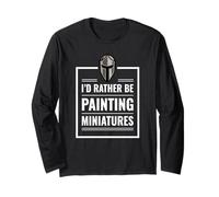 I d Rather Be Painting Miniatures Table Gaming Rpg Mini Maglia a Manica