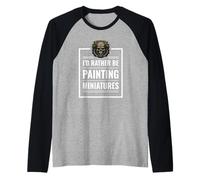 I d Rather Be Painting Miniatures Table Gaming Rpg Mini Maglia con Maniche Raglan