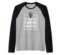 I d Rather Be Painting Miniatures Table Gaming Rpg Mini Maglia con Maniche Raglan