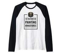 I d Rather Be Painting Miniatures Table Gaming Rpg Mini Maglia con Maniche Raglan