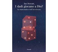 I dadi giocano a Dio? La matematica dell'incertezza