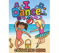 I Dance... Colouring Book: Colour In Hand-Drawn Dancing Characters Who Love To Dance Everywhere