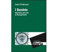 I Dandolo. Dall'Italia dei lumi al Risorgimento