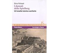 I dannati dello Spielberg. Un'analisi storico-sanitaria