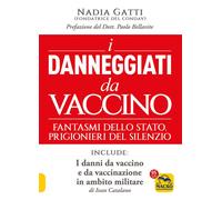 I danneggiati da vaccino. Fantasmi dello Stato, prigionieri del silenzio