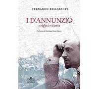 I D'Annunzio. Origini e storia
