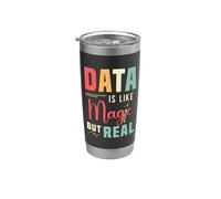 I dati sono come la magia, ma un vero analista di dati del codificatore della scienza dei dati Bicchiere termico in acciaio inox doppia parete