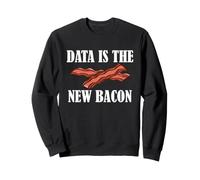 I Dati umoristici dello Scienziato dei Dati Sono Le Nuove statistiche sul Bacon Felpa