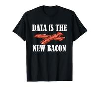 I Dati umoristici dello Scienziato dei Dati Sono Le Nuove statistiche sul Bacon Maglietta