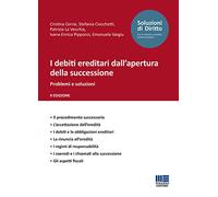 I debiti ereditari dall'apertura della successione. Problemi e soluzioni -...