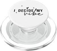 I Decide My Vibe Citazione motivazionale di amore per sé PopSockets PopGrip per MagSafe
