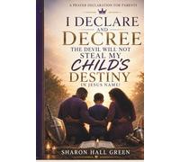 I declare and decree that the Devil will not steal my child's destiny in Jesus Name