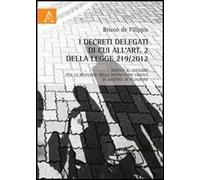 I decreti delegati di cui all'art. 2 della legge 291/2012. Delega al governo per la revisione delle disposizioni vigenti in materia di filiazione