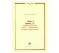 I decreti singolari nell'esercizio della potestà amministrativa della chiesa particolare
